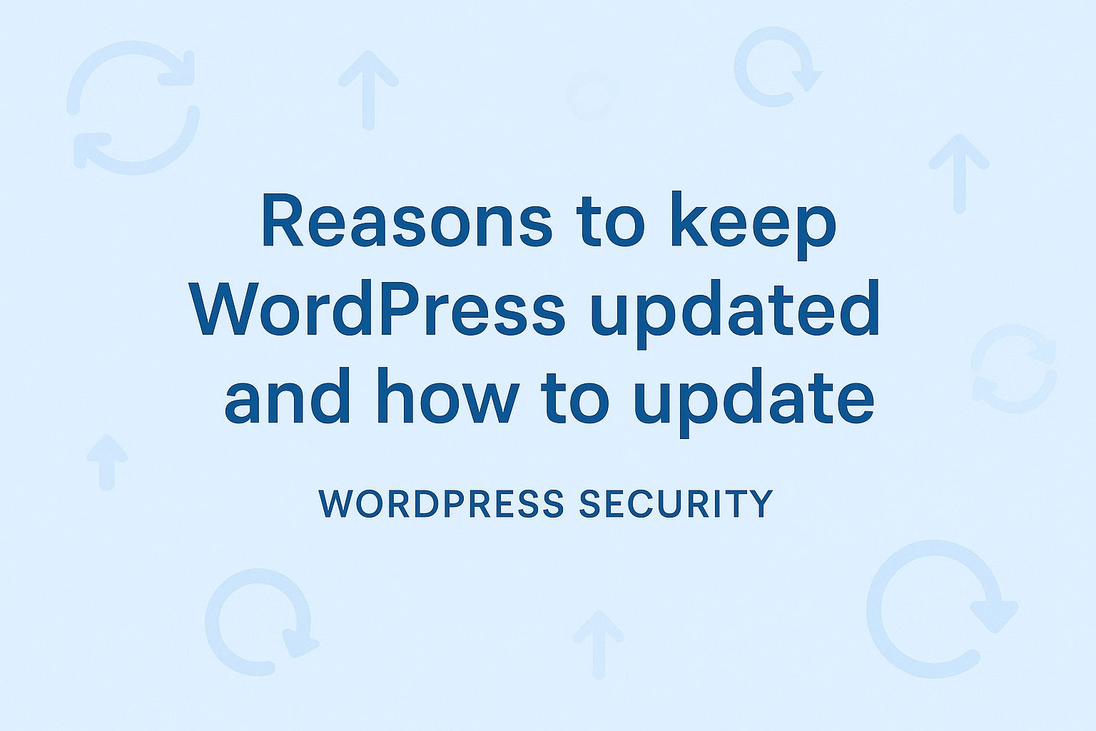 WordPressを最新バージョンに保つべき理由と更新方法